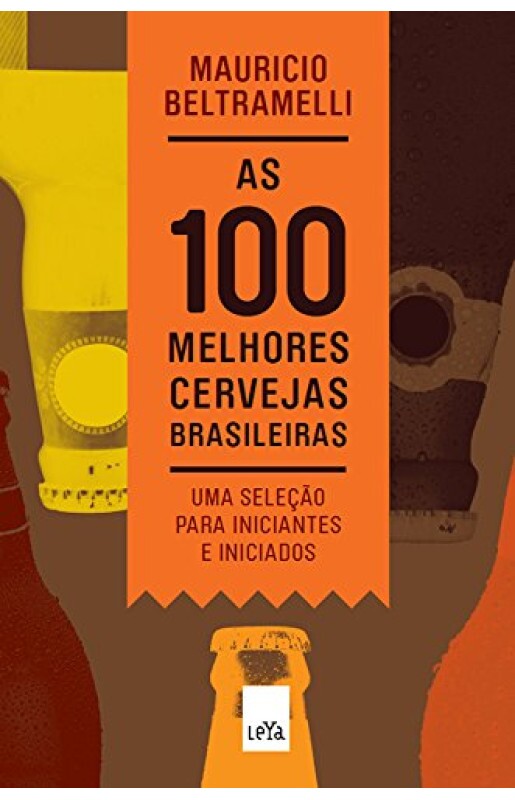 As 100 Melhores Cervejas Brasileiras 