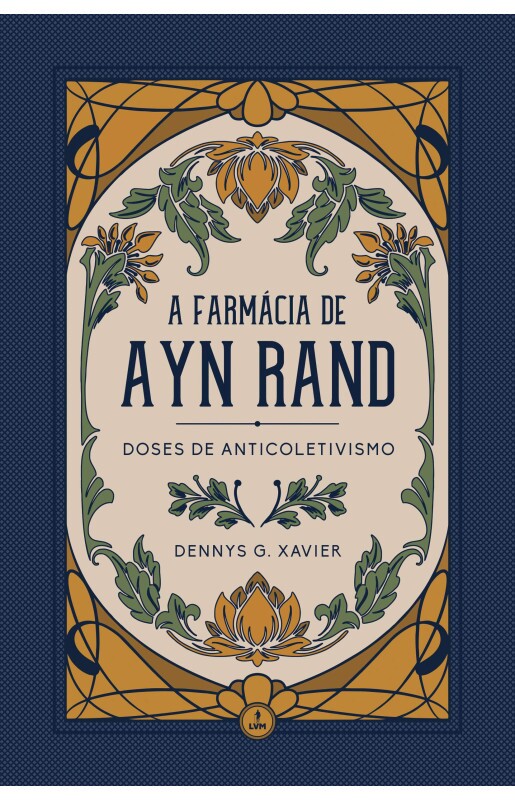 A Farmácia de Ayn Rand: Doses de Anticoletivismo