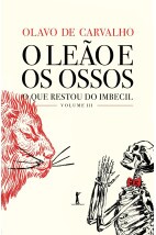 O leão e os ossos - O que restou do Imbecil, vol. III