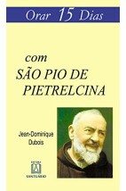 Orar 15 Dias com São Pio de Pietrelcina