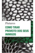 Como tirar proveito dos seus inimigos